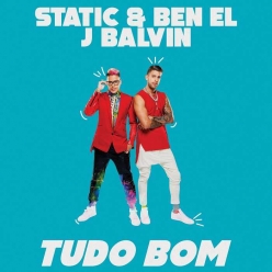 Static & Ben El Tavori & J. Balvin - Tudo Bom